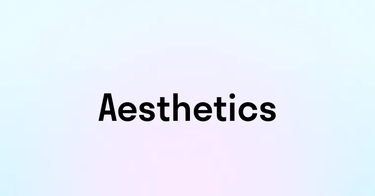 Aesthetics