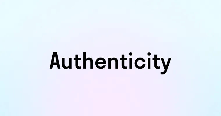 Authenticity