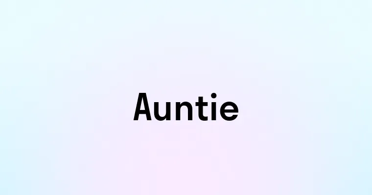 Auntie