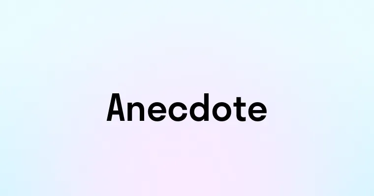 Anecdote