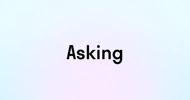 Asking