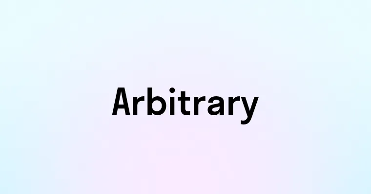 Arbitrary