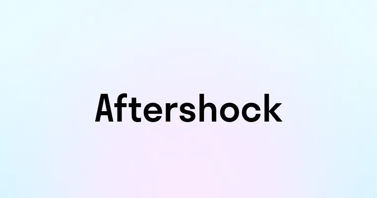 Aftershock