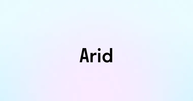 Arid