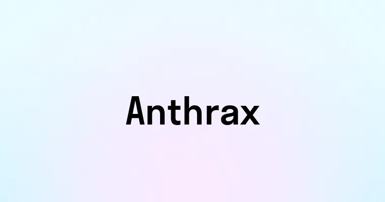 Anthrax