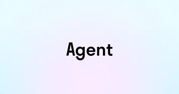 Agent