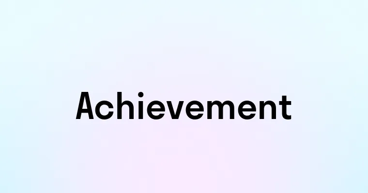 Achievement