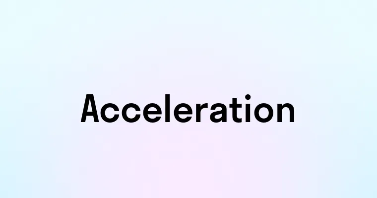 Acceleration