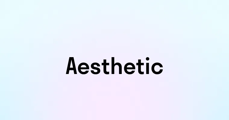 Aesthetic