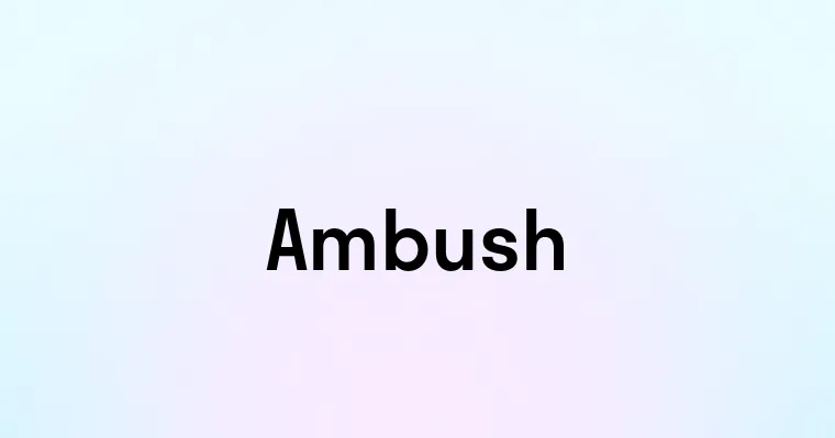 Ambush