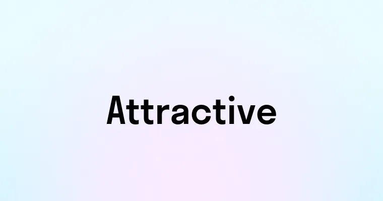 Attractive