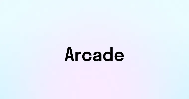 Arcade