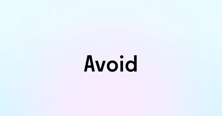 Avoid