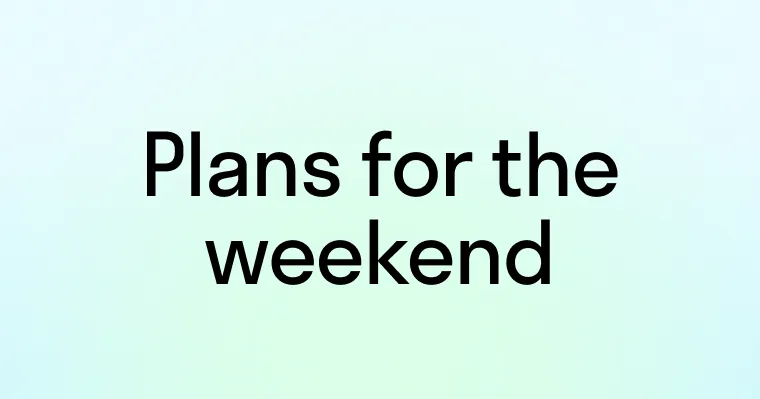 Диалог: Планы на выходные (Plans for the weekend)