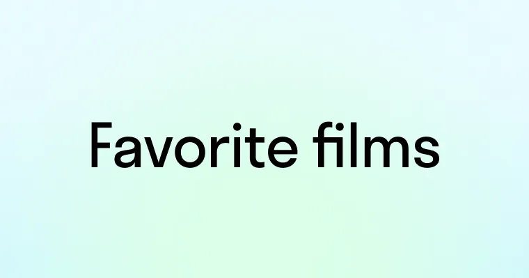 Диалог: Любимые фильмы (Favorite films)