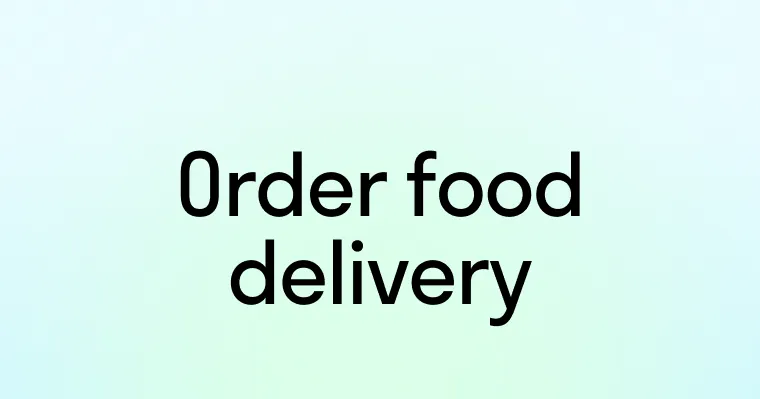 Диалог: Заказ доставки еды (Order food delivery)