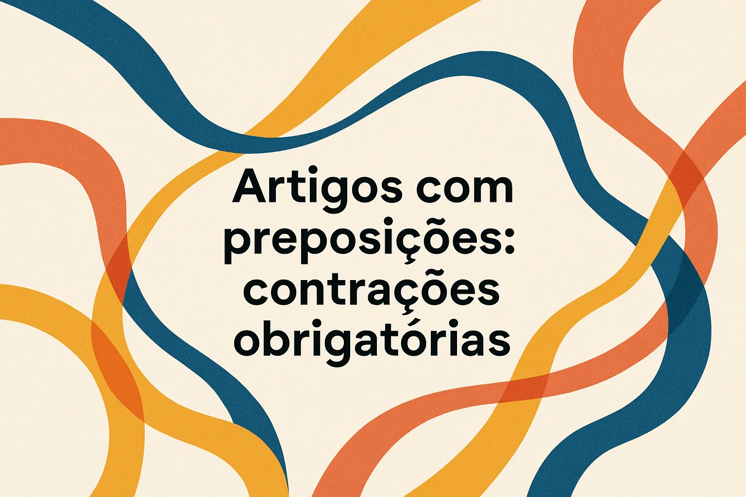 Артикли с предлогами: contrações obrigatórias