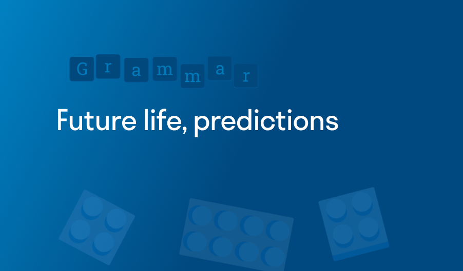 Future life, predictions