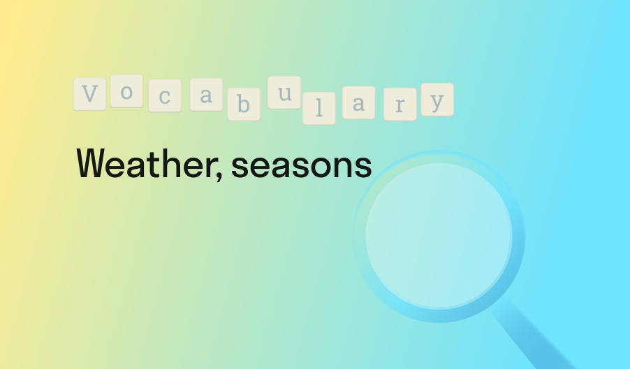 Weather, seasons